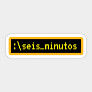 Seis Minutos Sticker